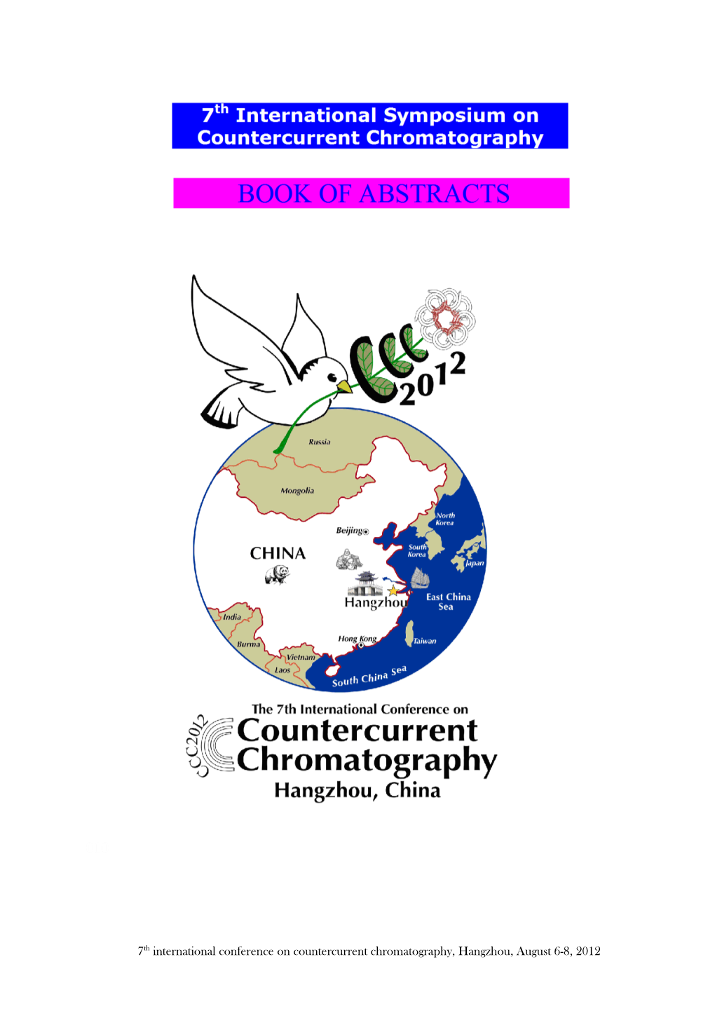 7Th International Conference on Countercurrent Chromatography, Hangzhou, August 6-8, 2012 Program