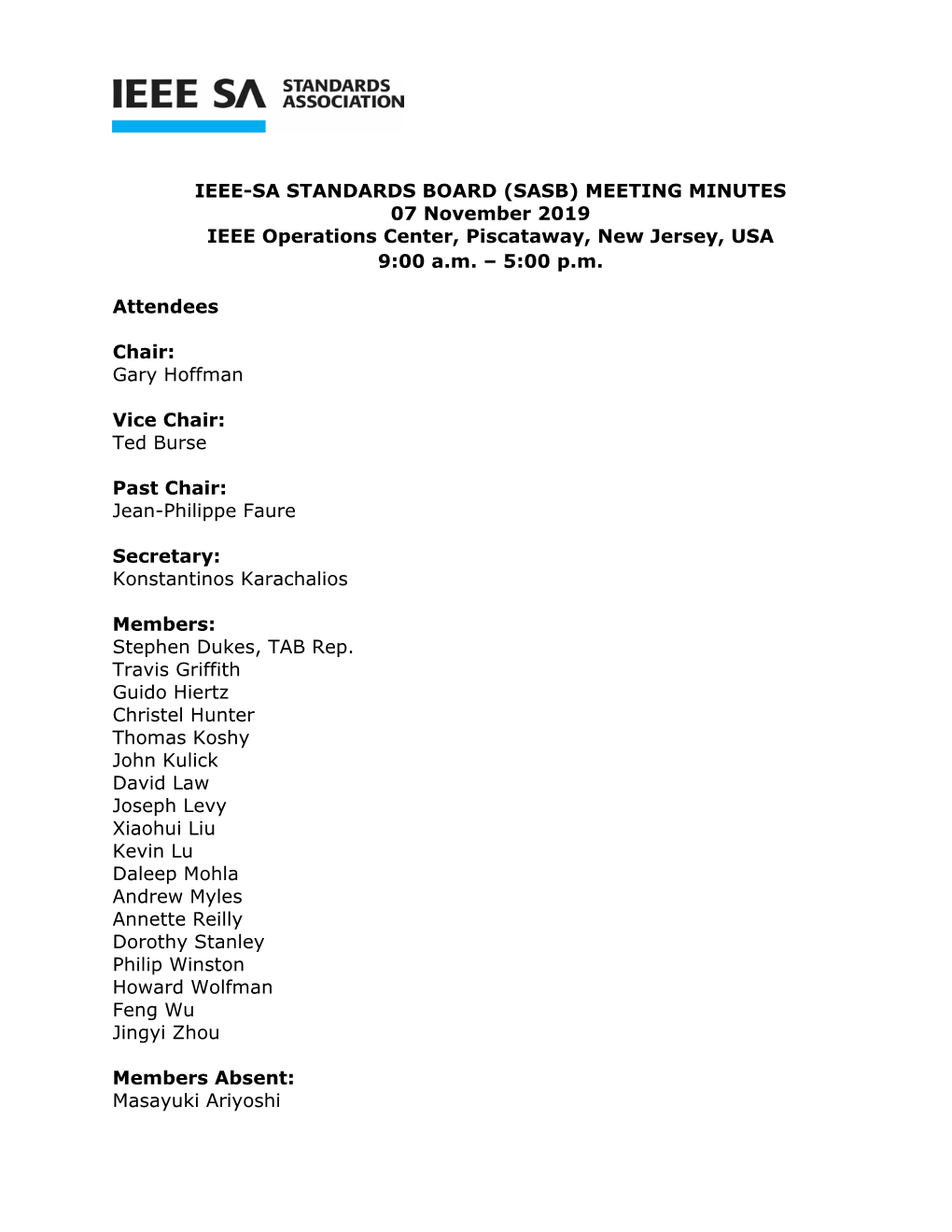 IEEE-SA STANDARDS BOARD (SASB) MEETING MINUTES 07 November 2019 IEEE Operations Center, Piscataway, New Jersey, USA 9:00 A.M