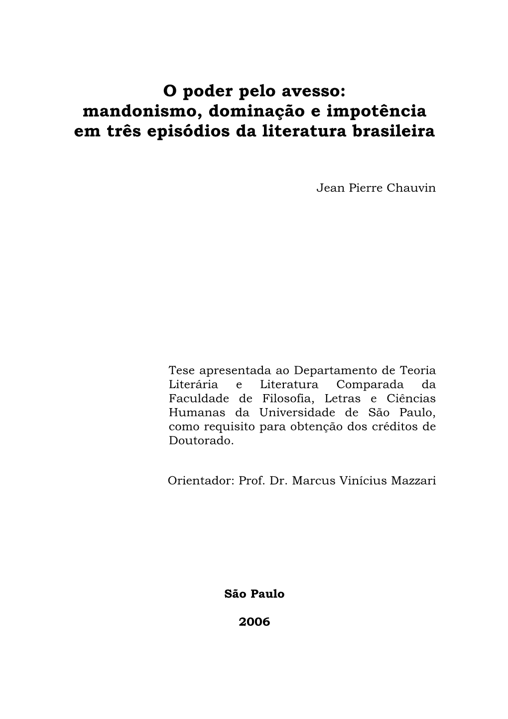 O Poder Pelo Avesso: Mandonismo,Dominação E Impotência Em Três Episódios Da Literatura Brasileira