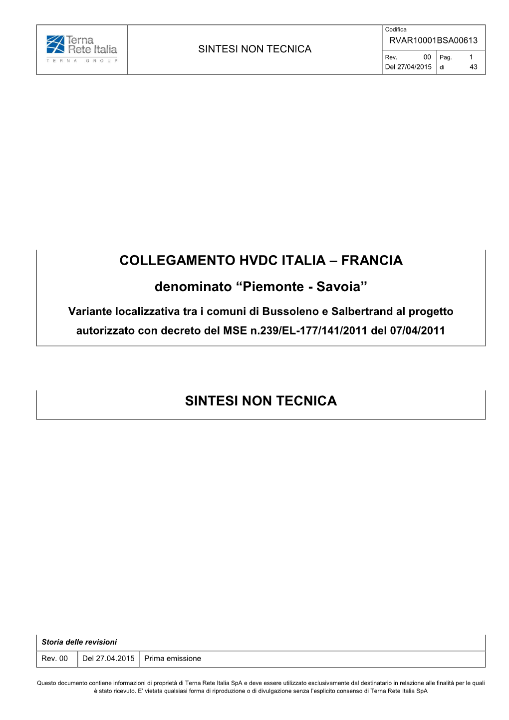 COLLEGAMENTO HVDC ITALIA – FRANCIA Denominato “Piemonte - Savoia”