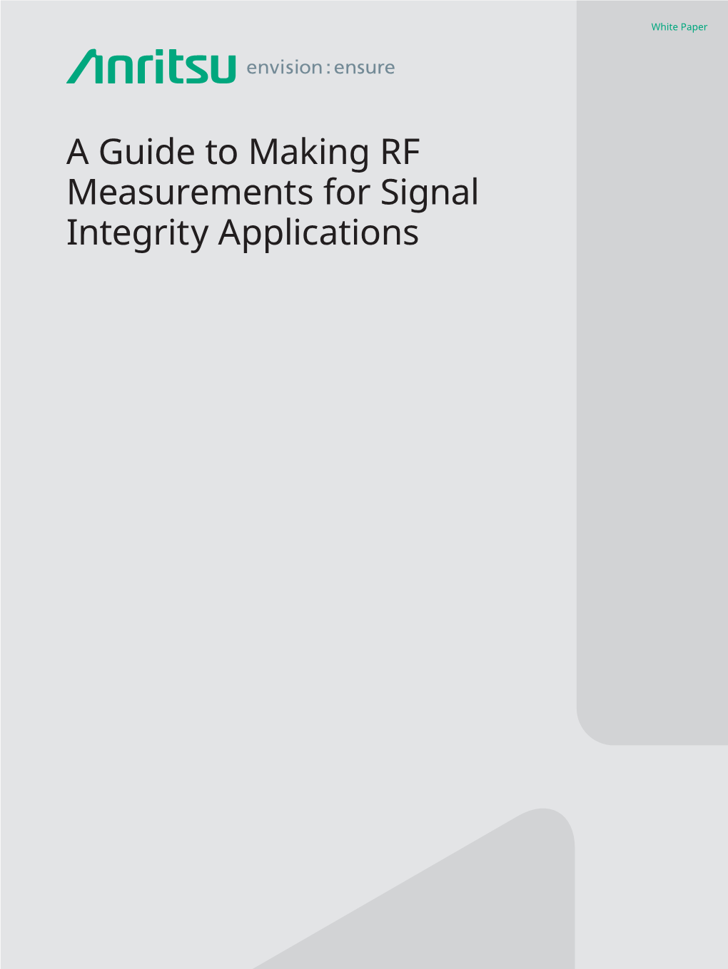 A Guide to Making RF Measurements for Signal Integrity Applications