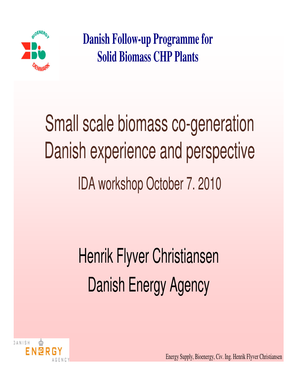 Perspectives to Data Collected Through the Danish Follow-Up Program For