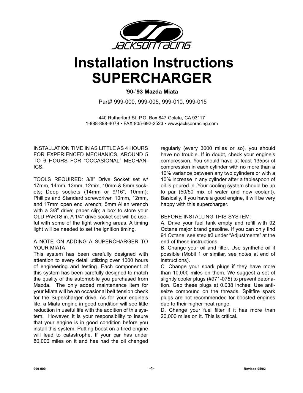 Installation Instructions SUPERCHARGER ‘90-’93 Mazda Miata Part# 999-000, 999-005, 999-010, 999-015