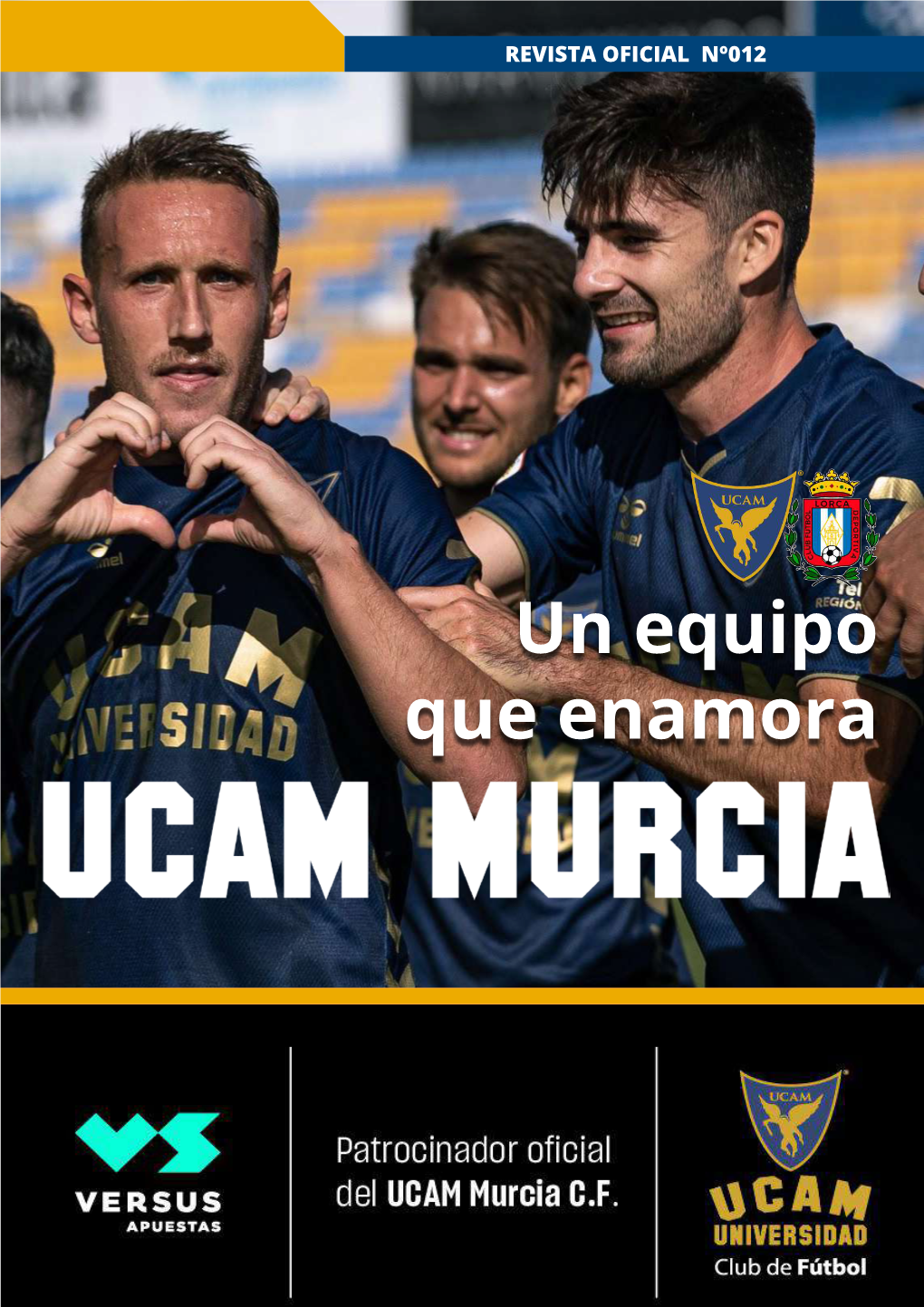 Un Equipo Que Enamora UCAM MURCIA CLUB DE FÚTBOL