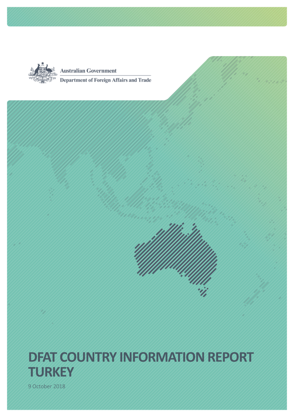 DFAT COUNTRY INFORMATION REPORT TURKEY 9 October 2018