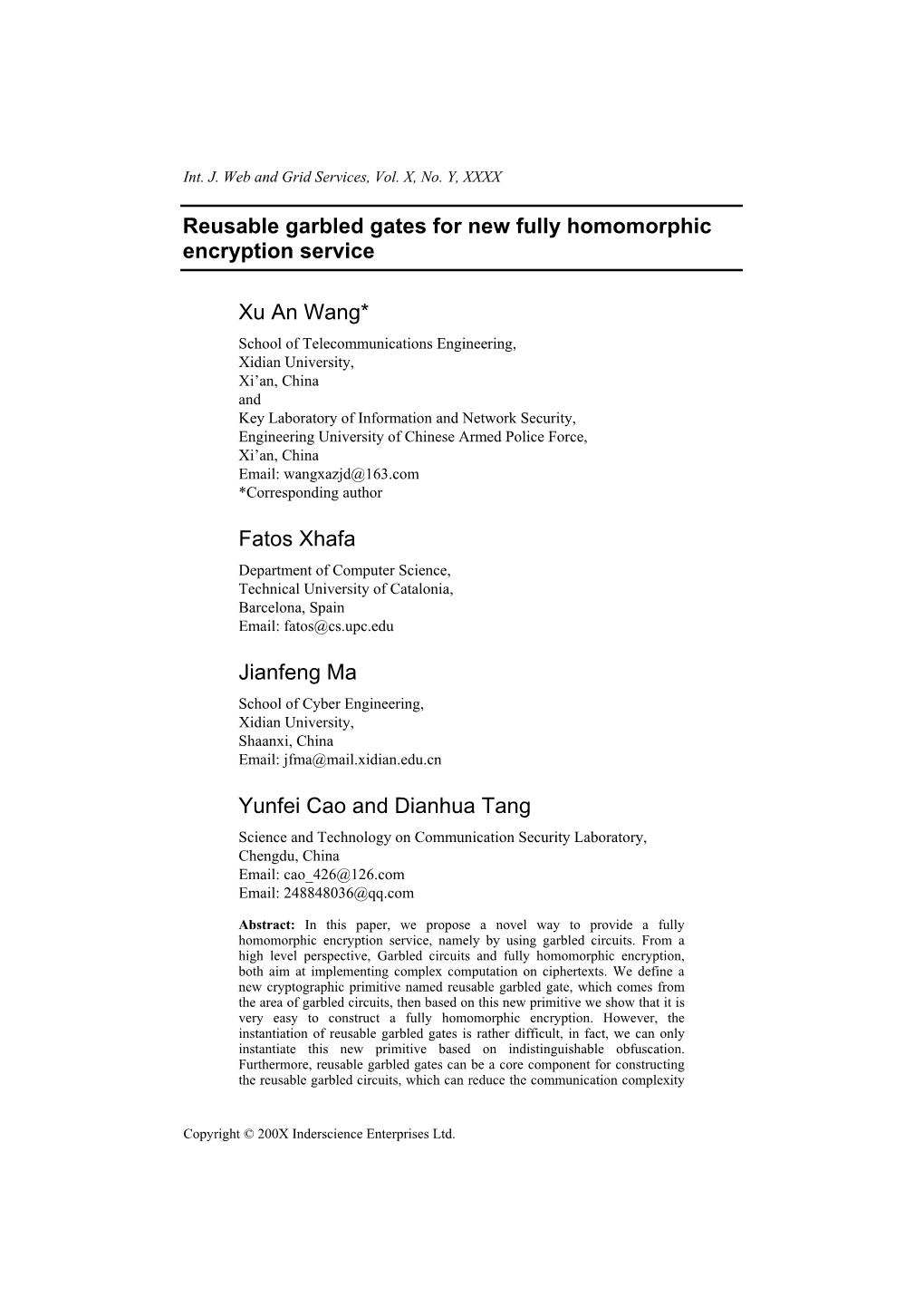 Reusable Garbled Gates for New Fully Homomorphic Encryption Service Xu an Wang* Fatos Xhafa Jianfeng Ma Yunfei Cao and Dianhua T