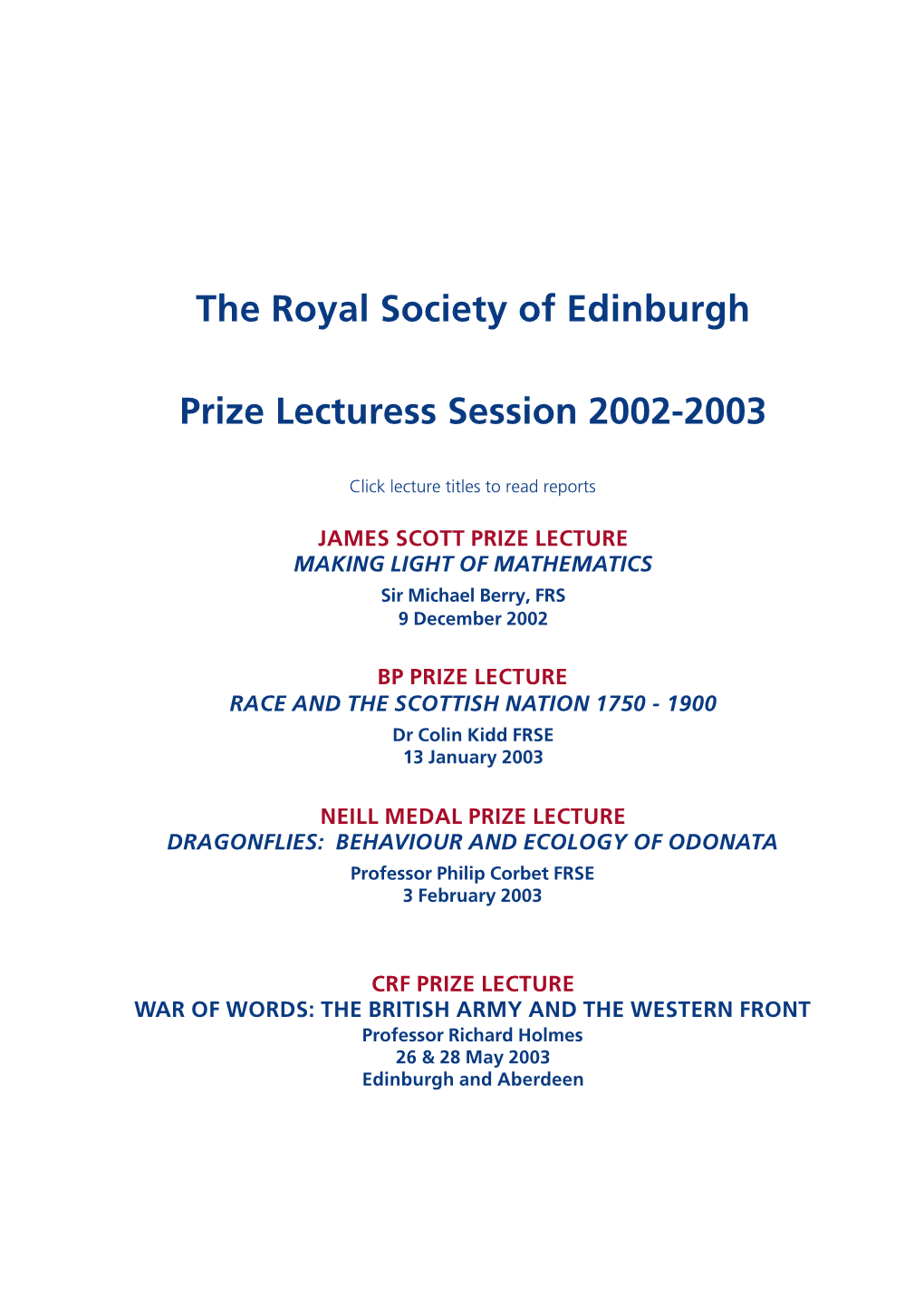 The Royal Society of Edinburgh Prize Lecturess Session 2002-2003