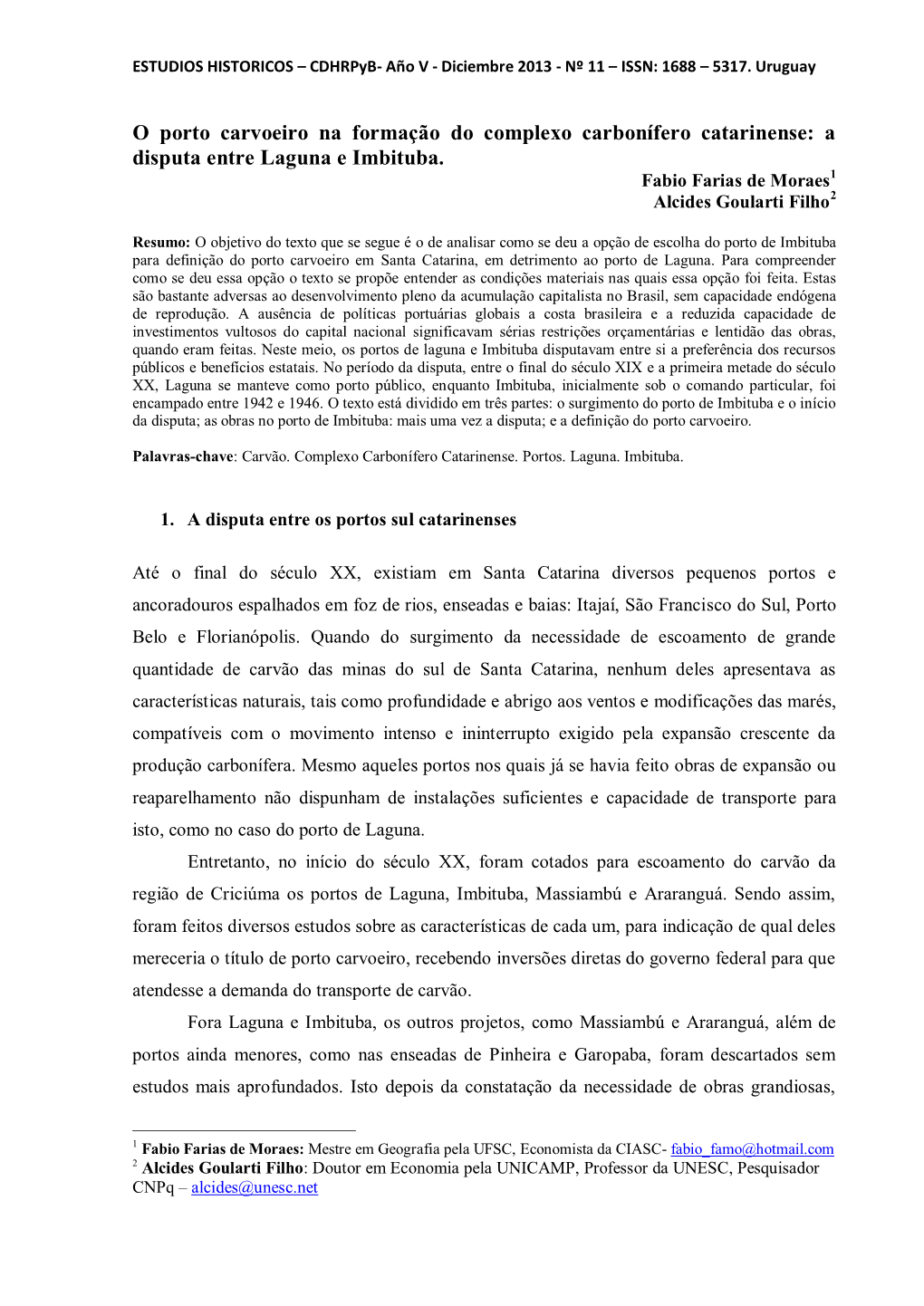 O Porto Carvoeiro Na Formação Do Complexo Carbonífero Catarinense: a Disputa Entre Laguna E Imbituba