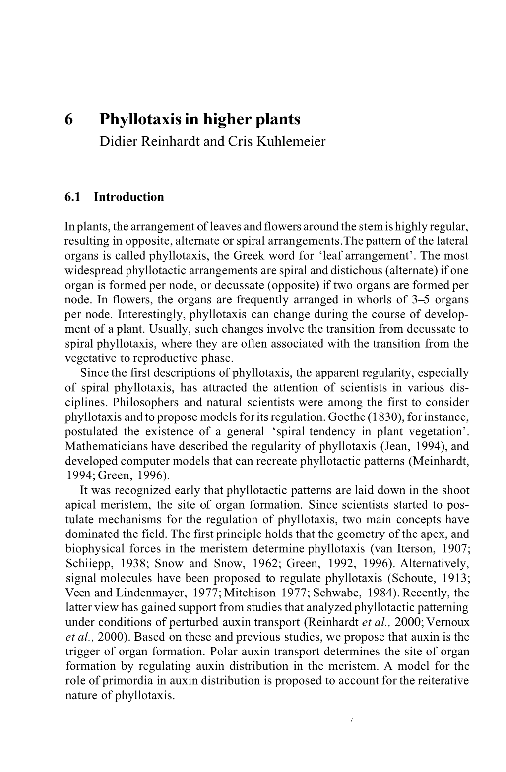 6 Phyllotaxis in Higher Plants Didier Reinhardt and Cris Kuhlemeier