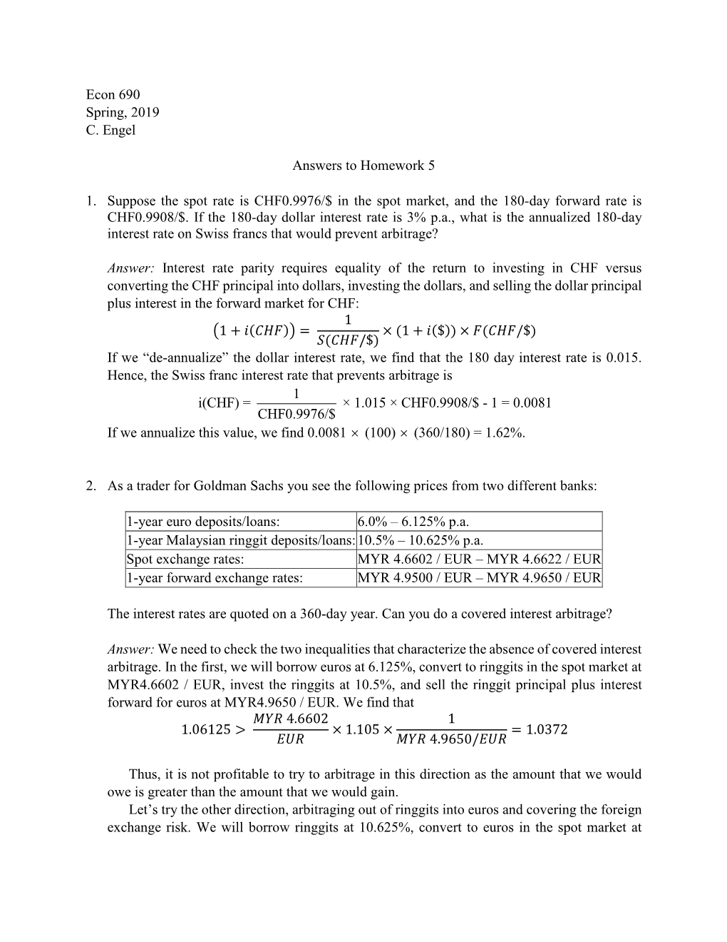 Econ 690 Spring, 2019 C. Engel Answers to Homework 5 1