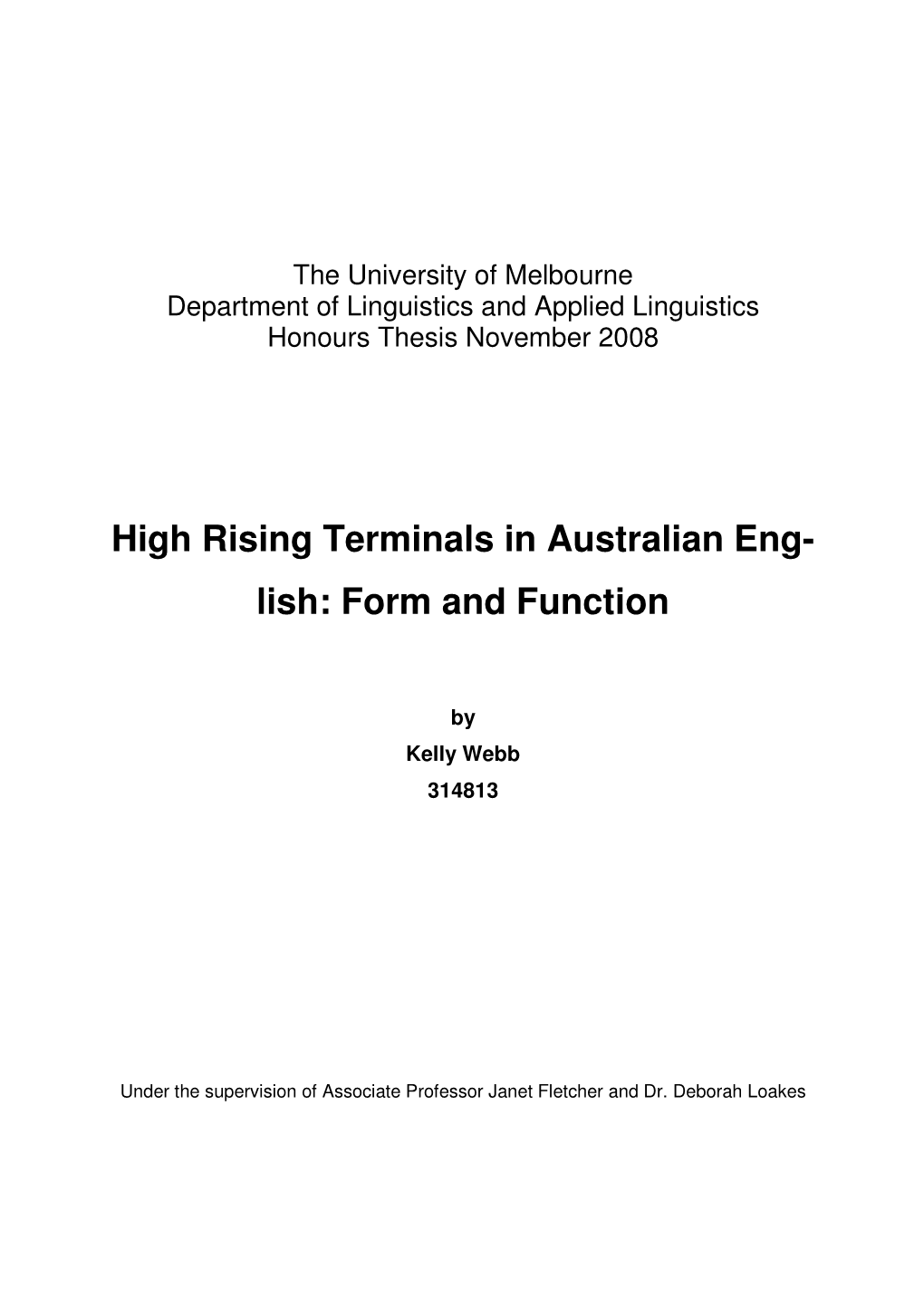 High Rising Terminals in Australian Eng- Lish: Form and Function