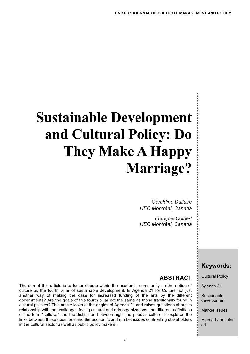 Sustainable Development and Cultural Policy: Do They Make a Happy Marriage?