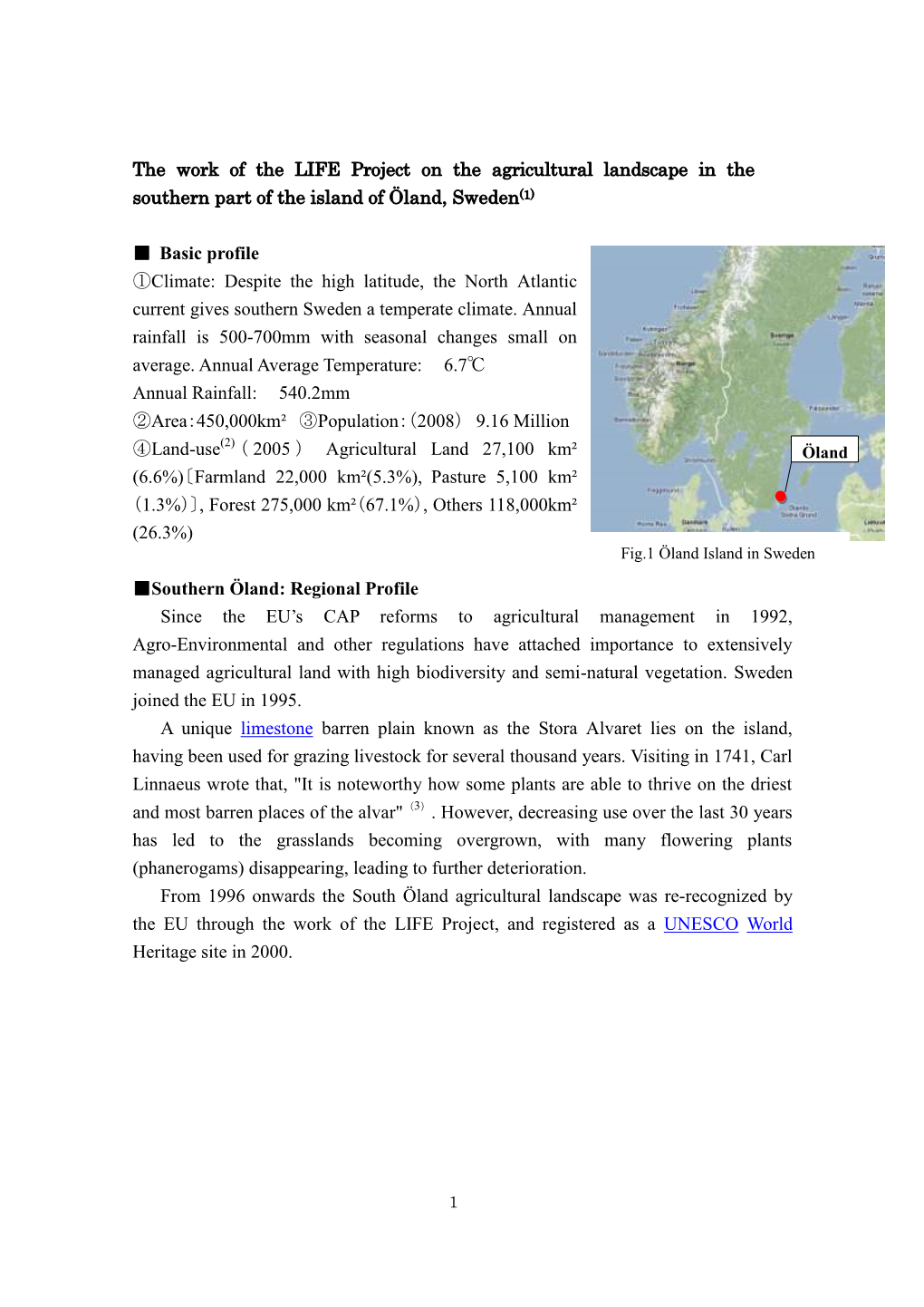 The Work of the LIFE Project on the Agricultural Landscape in the Southern Part of the Island of Öland, Sweden(1)