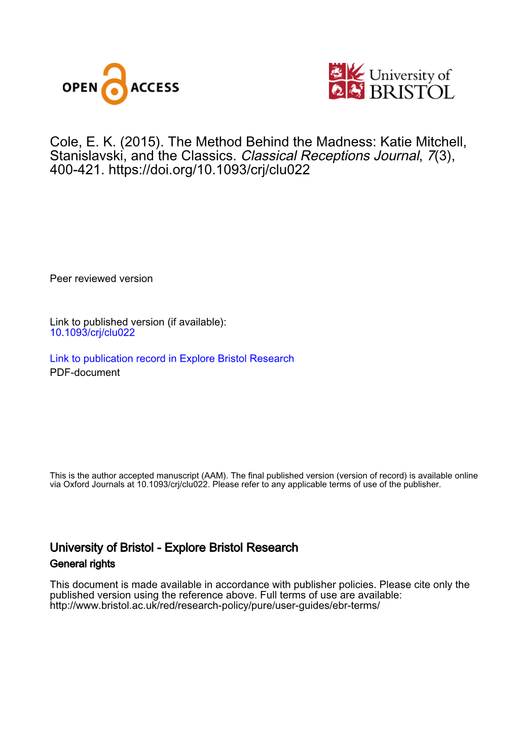 Cole, E. K. (2015). the Method Behind the Madness: Katie Mitchell, Stanislavski, and the Classics. Classical Receptions Journal, 7(3), 400-421