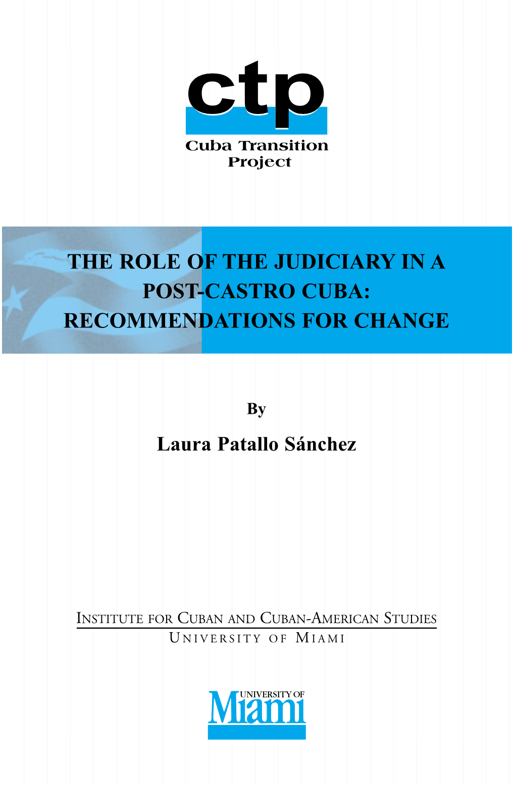 The Role of the Judiciary in a Post-Castro Cuba: Recommendations for Change