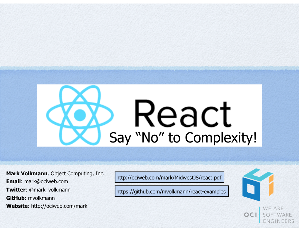 React.Pdf Email: Mark@Ociweb.Com Twitter: @Mark Volkmann Github: Mvolkmann Website