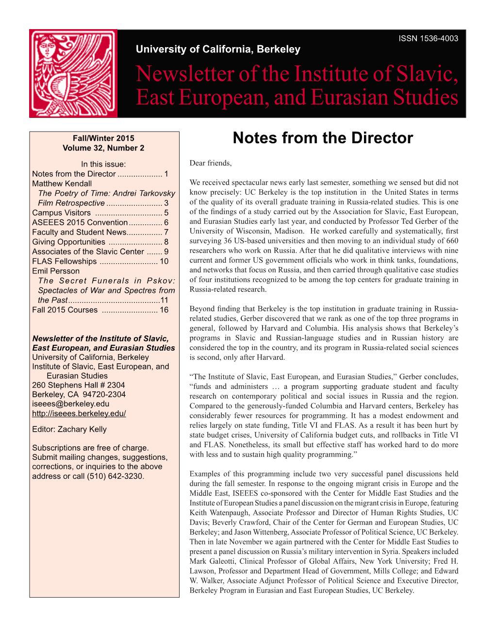 Fall/Winter 2015 Notes from the Director Volume 32, Number 2 in This Issue: Dear Friends, Notes from the Director