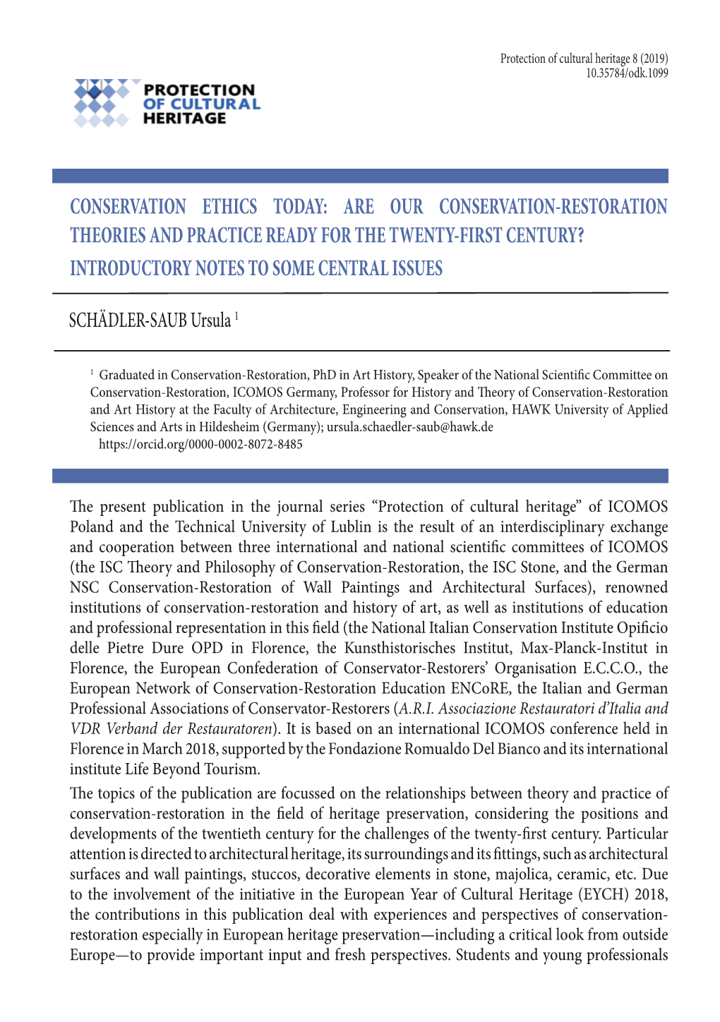 Conservation Ethics Today: Are Our Conservation-Restoration Theories and Practice Ready for the Twenty-First Century? Introductory Notes to Some Central Issues