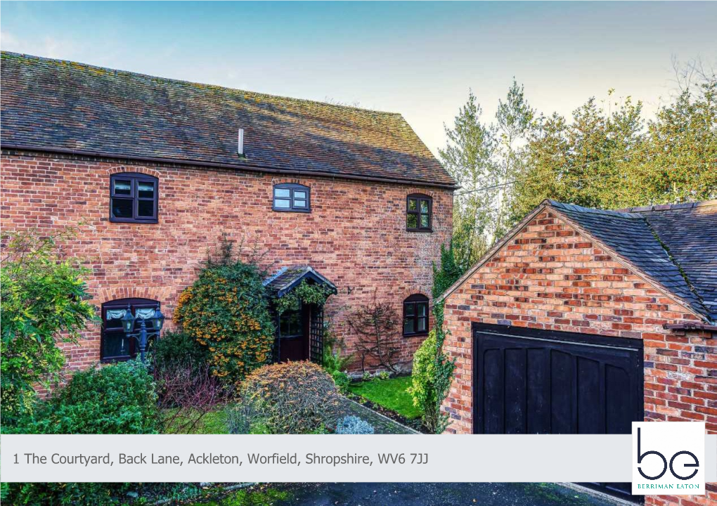 1 the Courtyard, Back Lane, Ackleton, Worfield, Shropshire