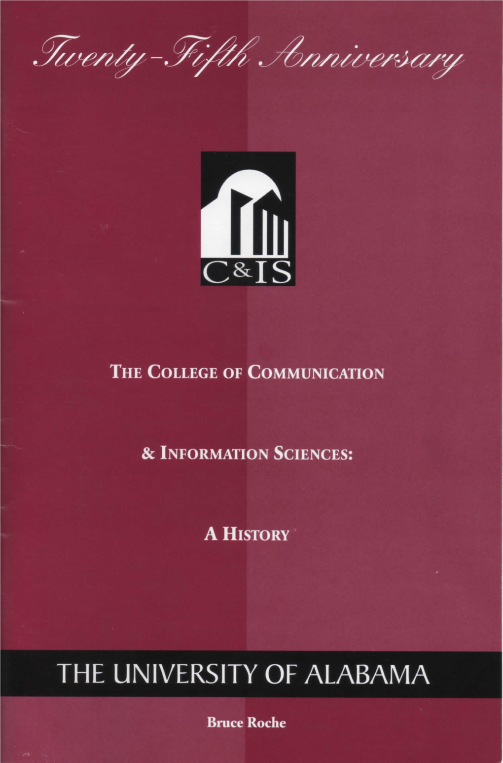 The College of Communication & Information Sciences