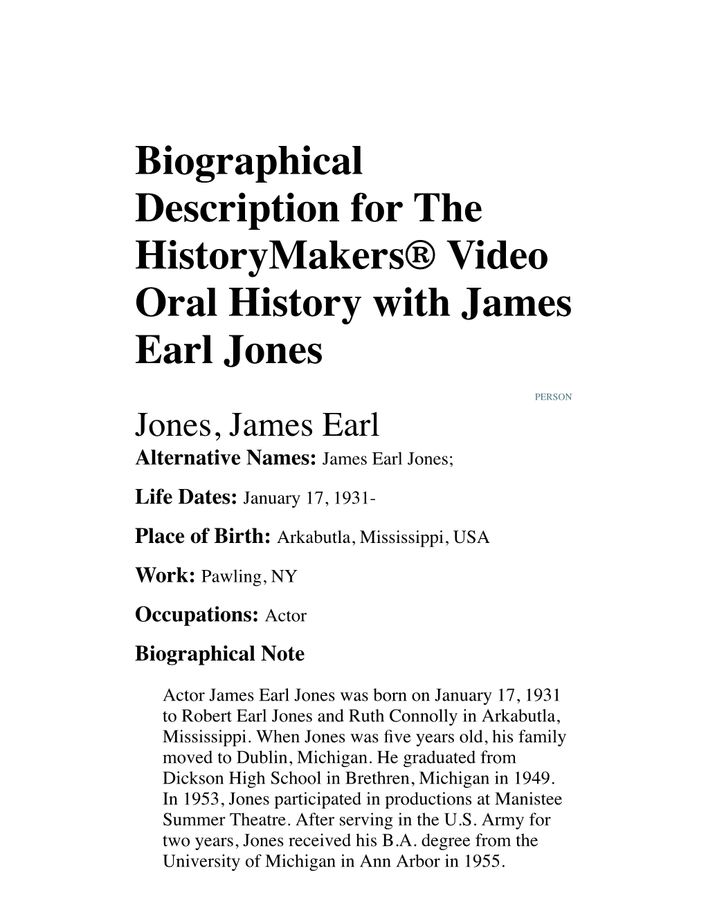 Biographical Description for the Historymakers® Video Oral History with James Earl Jones