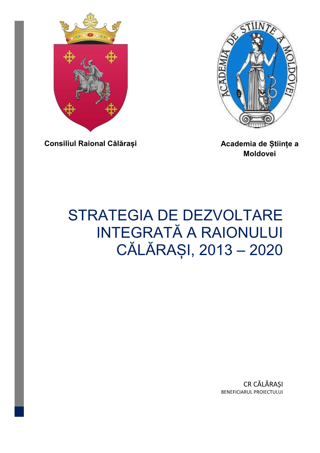 Strategia De Dezvoltare Integrată a Raionului Călărași, 2013 – 2020