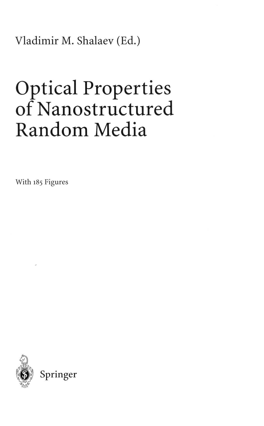 Optical Properties of Nanostructured Random Media