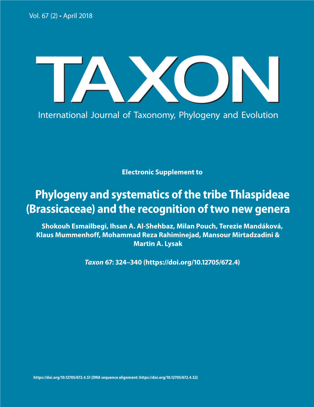 Phylogeny and Systematics of the Tribe Thlaspideae (Brassicaceae) and the Recognition of Two New Genera Shokouh Esmailbegi, Ihsan A