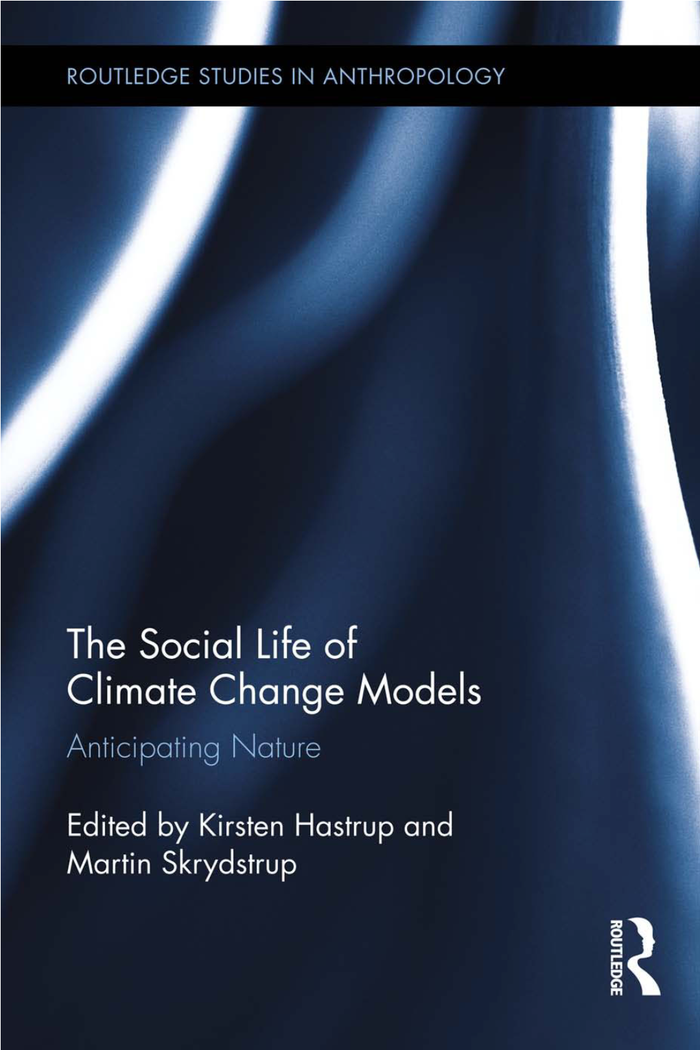 The Social Life of Climate Change Models Routledge Studies in Anthropology