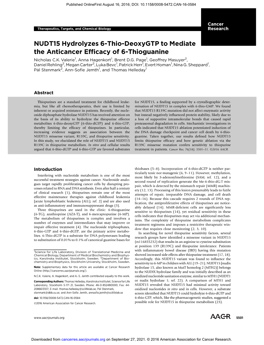 NUDT15 Hydrolyzes 6-Thio-Deoxygtp to Mediate the Anticancer Efﬁcacy of 6-Thioguanine Nicholas C.K