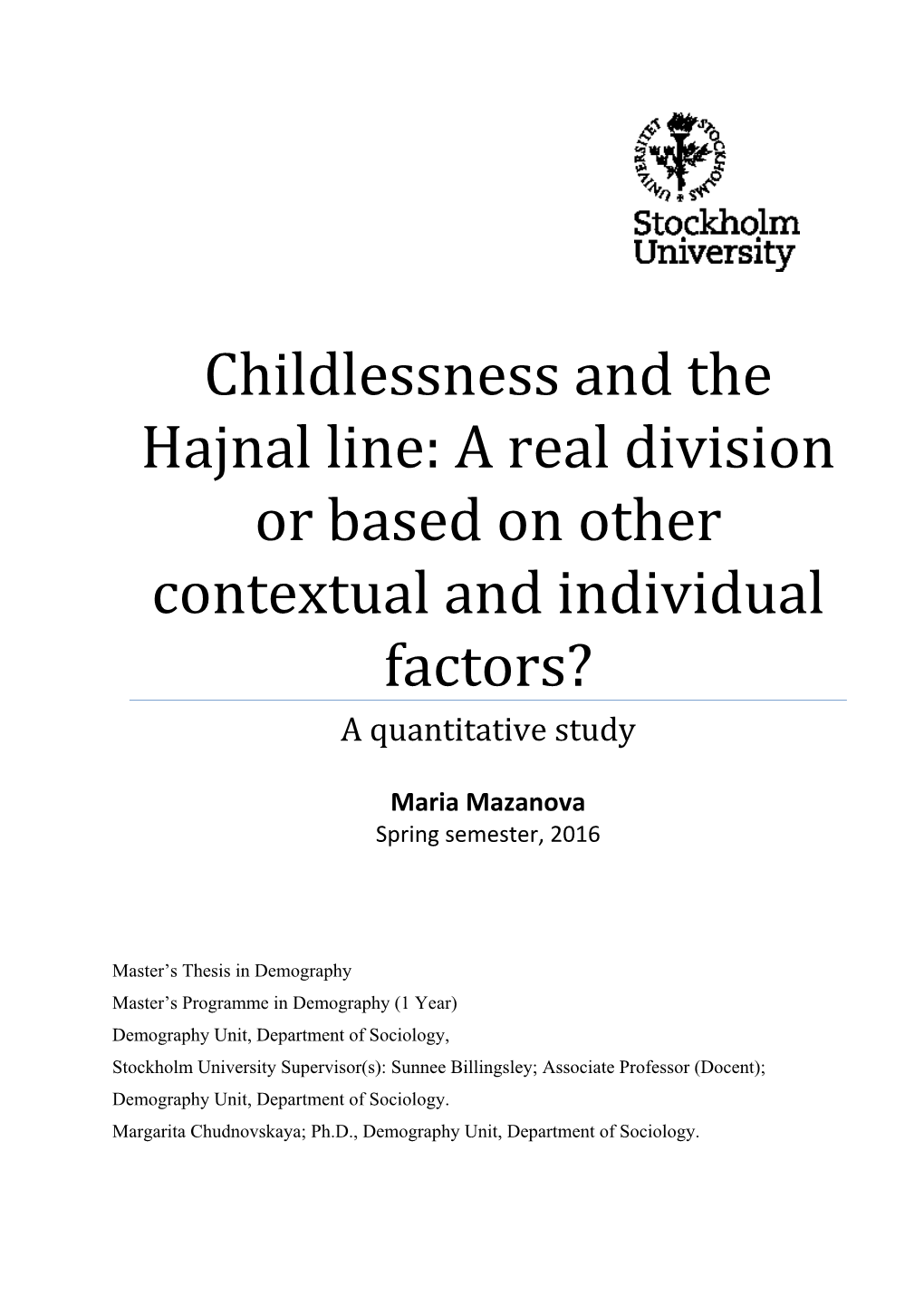 Childlessness and the Hajnal Line: a Real Division Or Based on Other Contextual and Individual Factors? a Quantitative Study