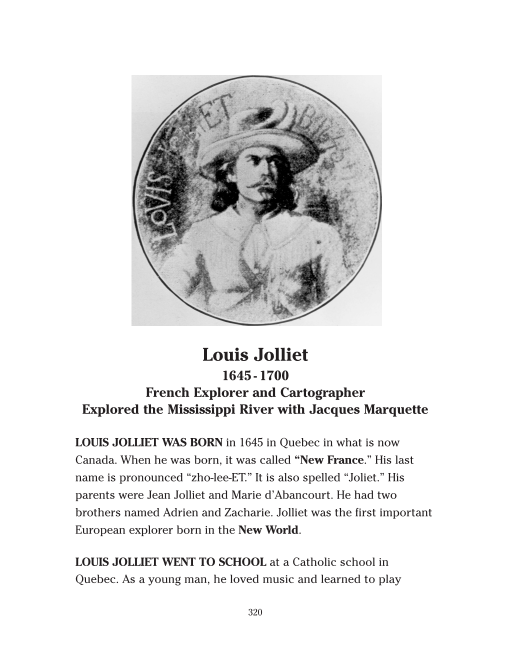 Louis Jolliet 1645 -1700 French Explorer and Cartographer Explored the Mississippi River with Jacques Marquette