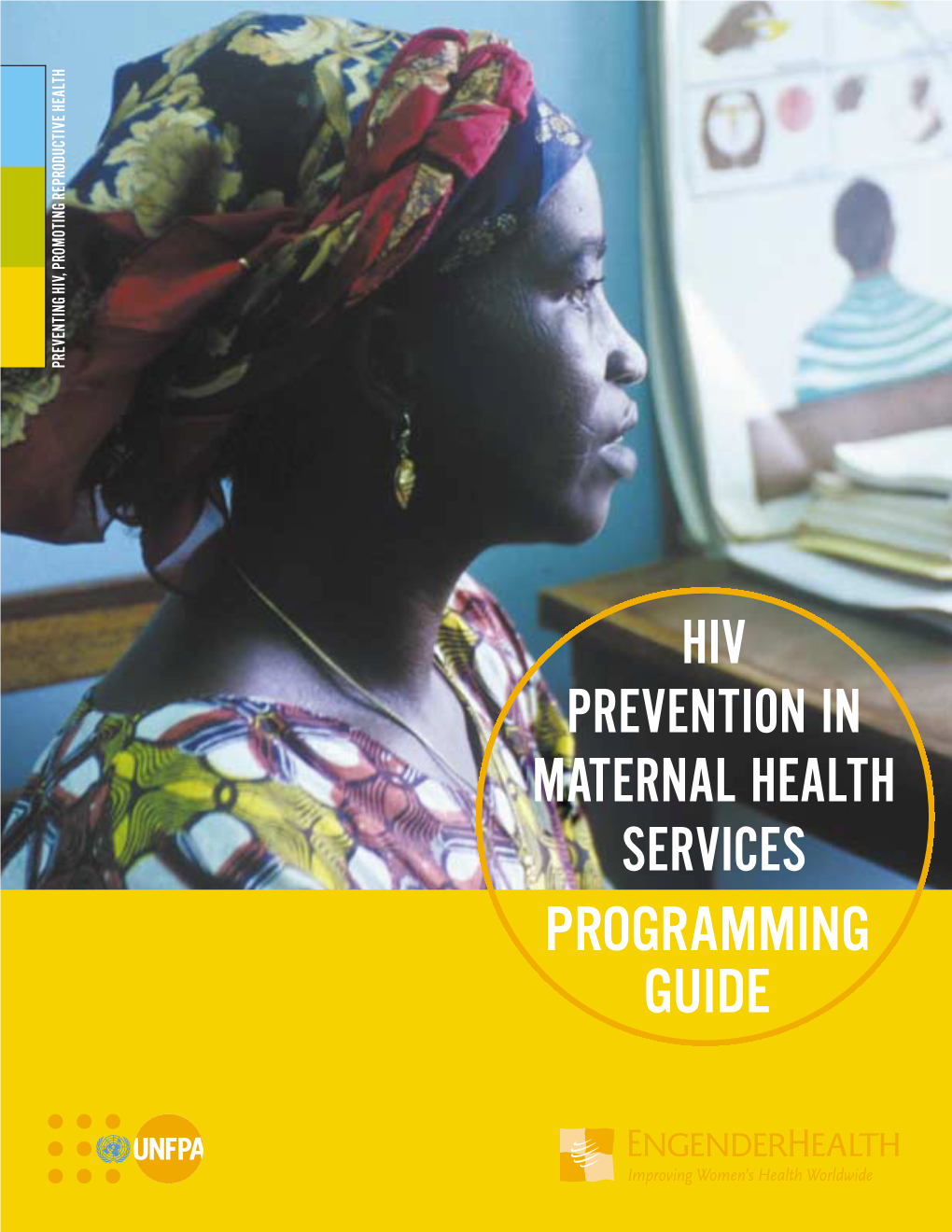 Hiv Prevention in Maternal Health Services Programming Guide