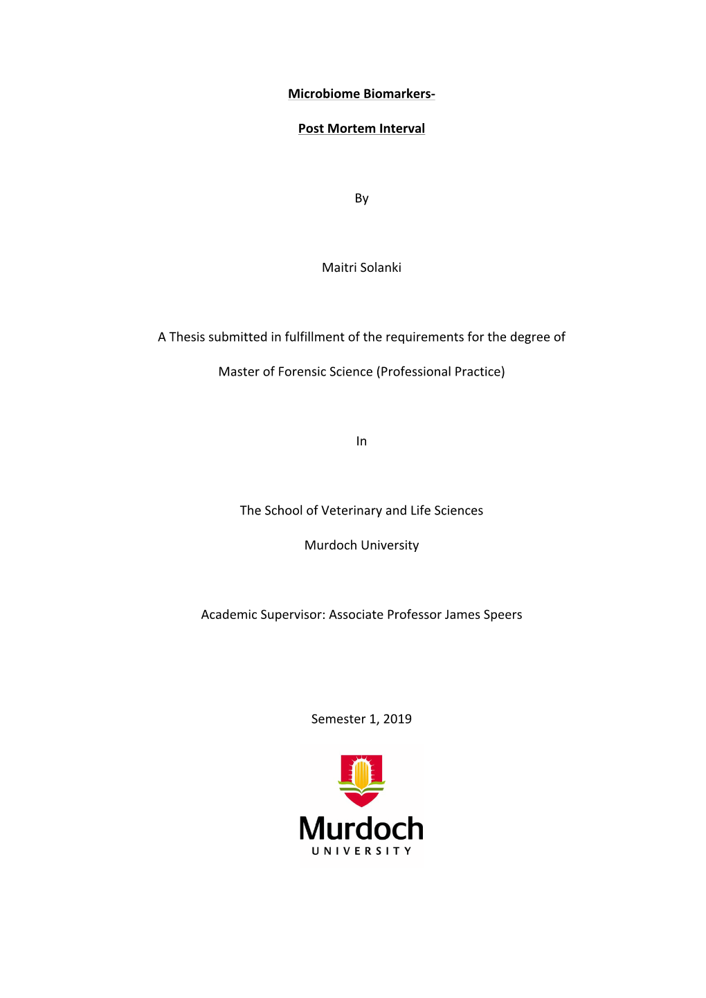 Microbiome Biomarkers- Post Mortem Interval by Maitri Solanki a Thesis