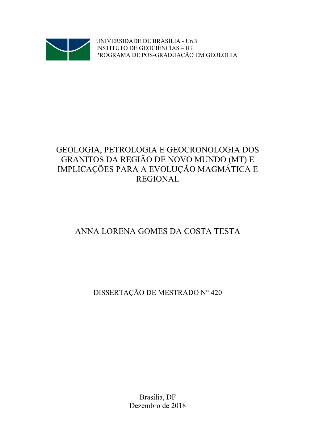 Geologia, Petrologia E Geocronologia Dos Granitos Da Região De Novo Mundo (Mt) E Implicações Para a Evolução Magmática E Regional