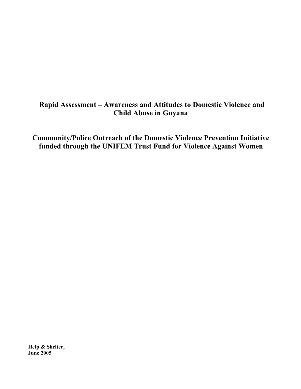 Rapid Assessment – Awareness and Attitudes to Domestic Violence and Child Abuse in Guyana