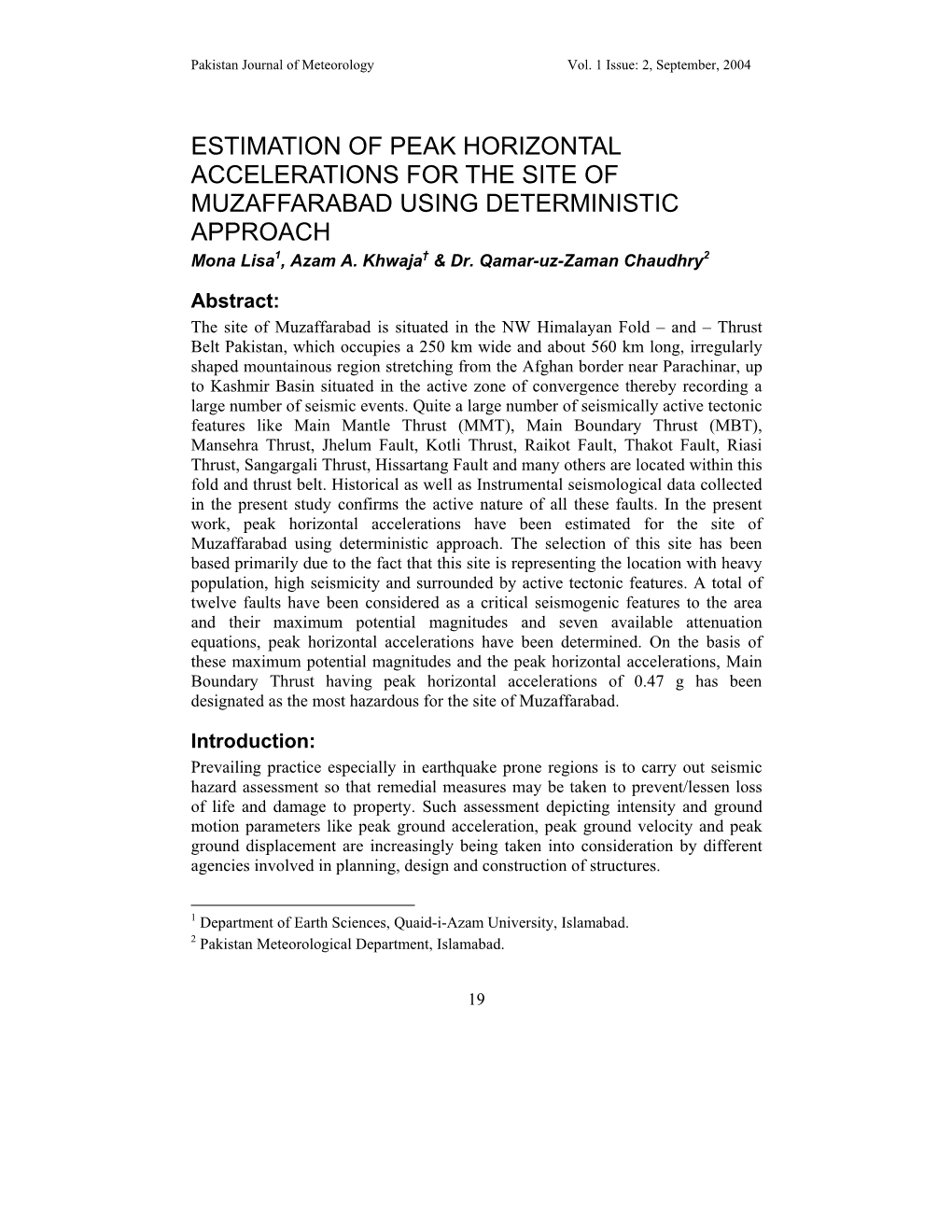 ESTIMATION of PEAK HORIZONTAL ACCELERATIONS for the SITE of MUZAFFARABAD USING DETERMINISTIC APPROACH Mona Lisa1, Azam A