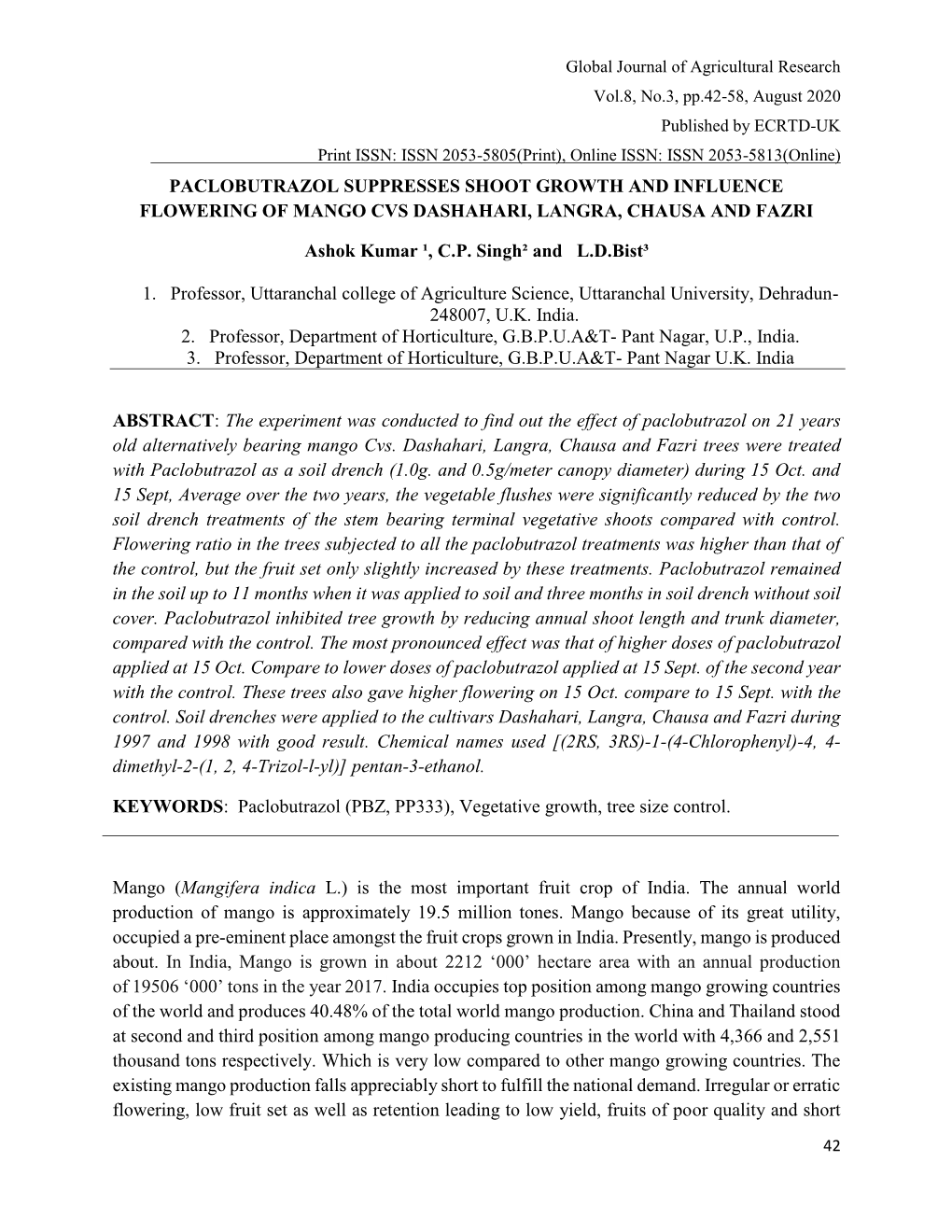 PACLOBUTRAZOL SUPPRESSES SHOOT GROWTH and INFLUENCE FLOWERING of MANGO CVS DASHAHARI, LANGRA, CHAUSA and FAZRI Ashok Kumar ¹