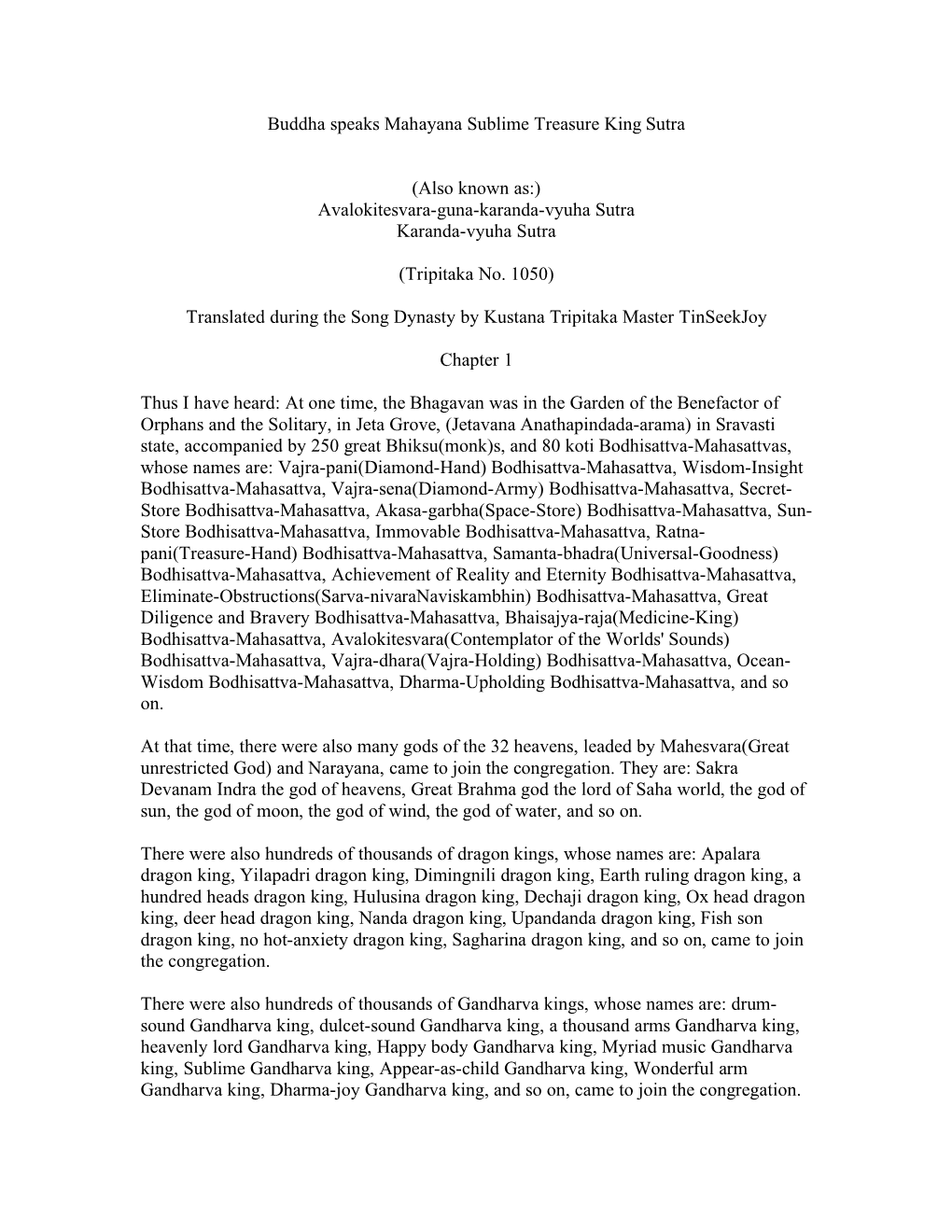 Buddha Speaks Mahayana Sublime Treasure King Sutra (Also Known As:) Avalokitesvara-Guna-Karanda-Vyuha Sutra Karanda-Vyuha Sutra