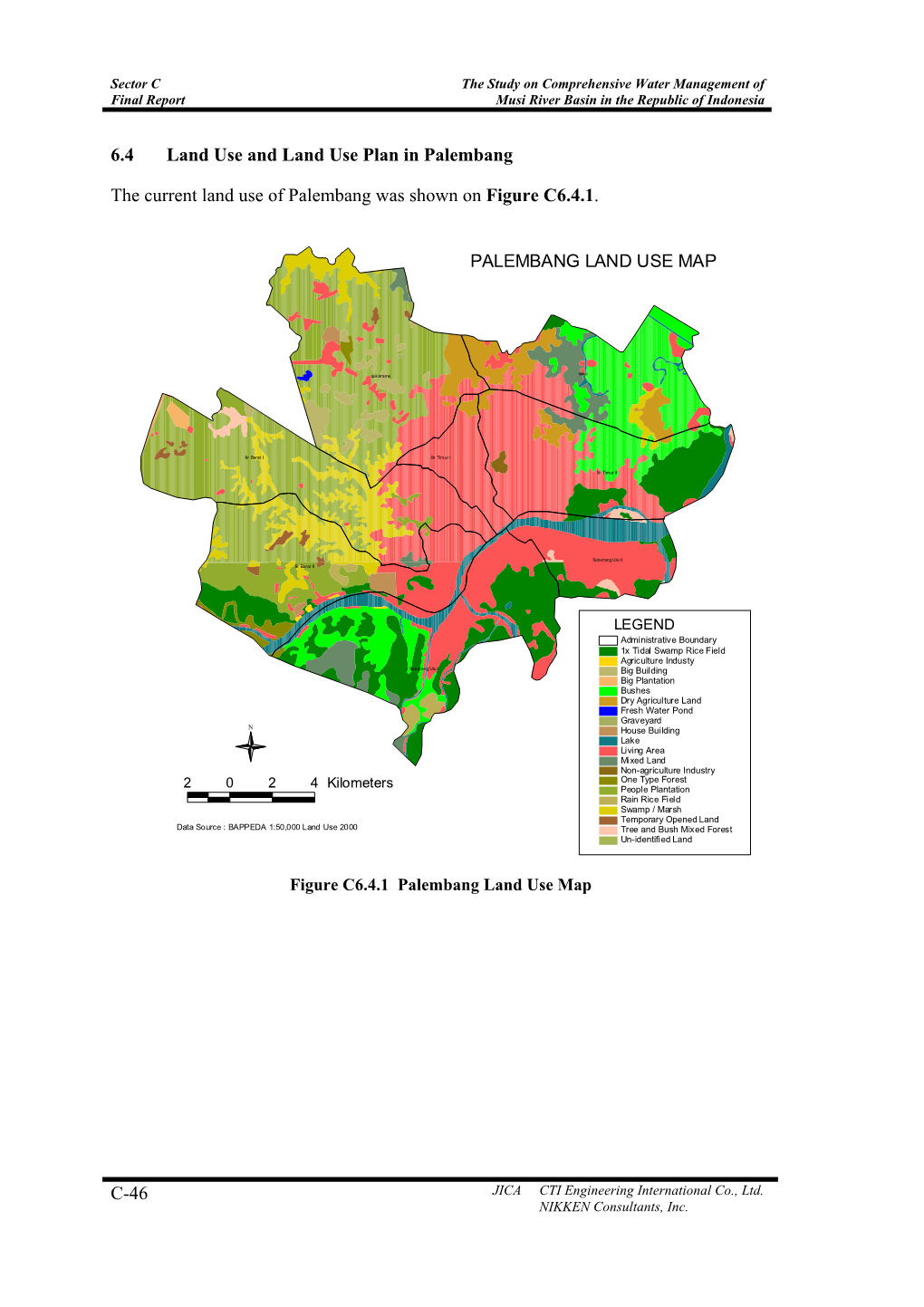 C-46 6.4 Land Use and Land Use Plan in Palembang the Current Land Use of Palembang Was Shown on Figure C6.4.1