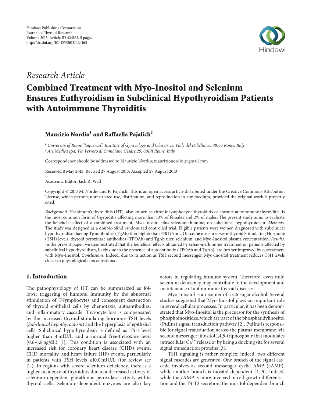 Research Article Combined Treatment with Myo-Inositol and Selenium Ensures Euthyroidism in Subclinical Hypothyroidism Patients with Autoimmune Thyroiditis