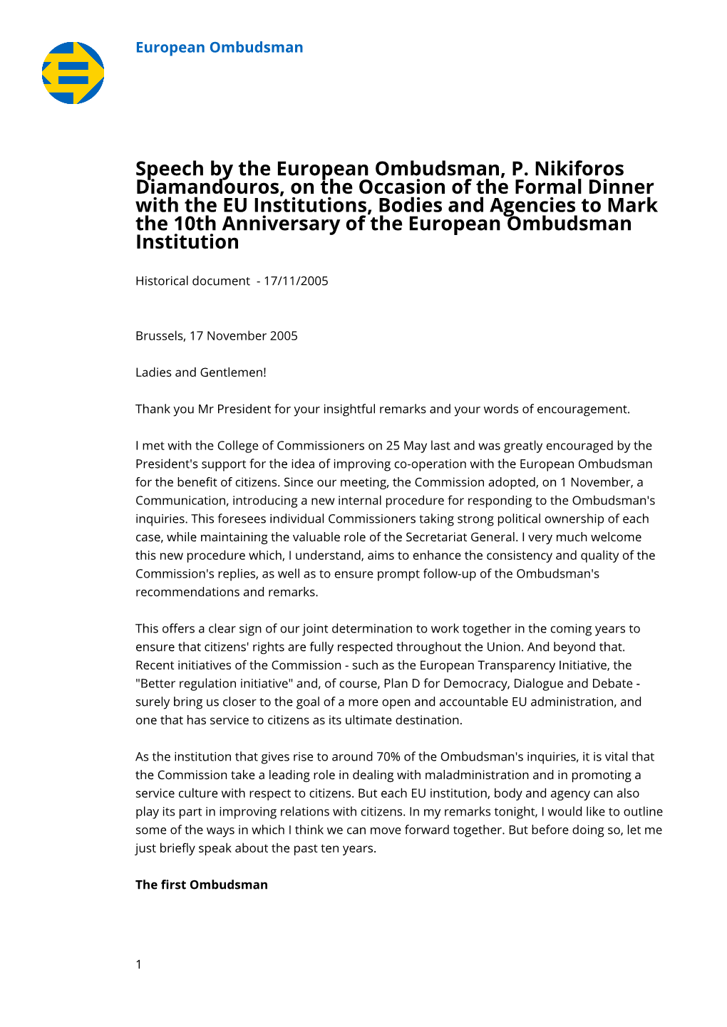 Speech by the European Ombudsman, P. Nikiforos Diamandouros, on the Occasion of the Formal Dinner with the EU Institutions, Bodi