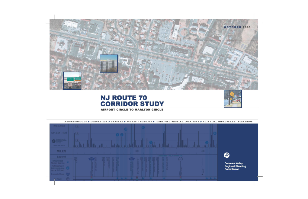 NJ 70 Corridor Study DVRPC’S Regional Model in Developing the Growth Rate and Two-Year Effort Conducted During Fiscal Years Future Design Year Traffic Numbers