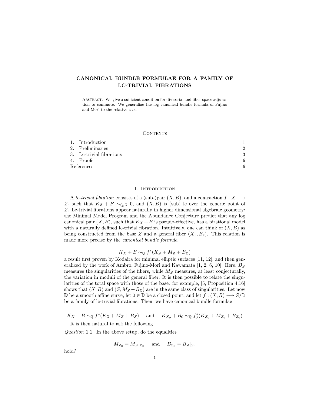 Canonical Bundle Formulae for a Family of Lc-Trivial Fibrations