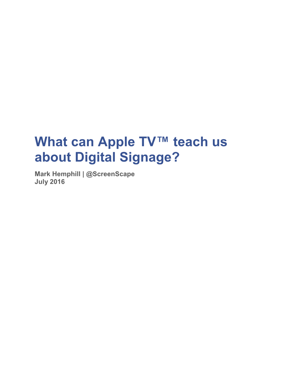 What Can Apple TV™ Teach Us About Digital Signage?