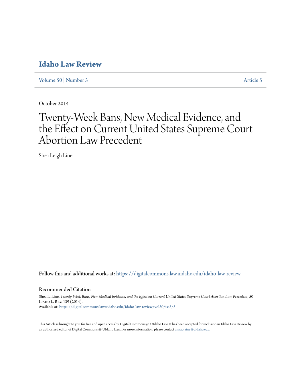 Twenty-Week Bans, New Medical Evidence, and the Effect on Current United States Supreme Court Abortion Law Precedent Shea Leigh Line