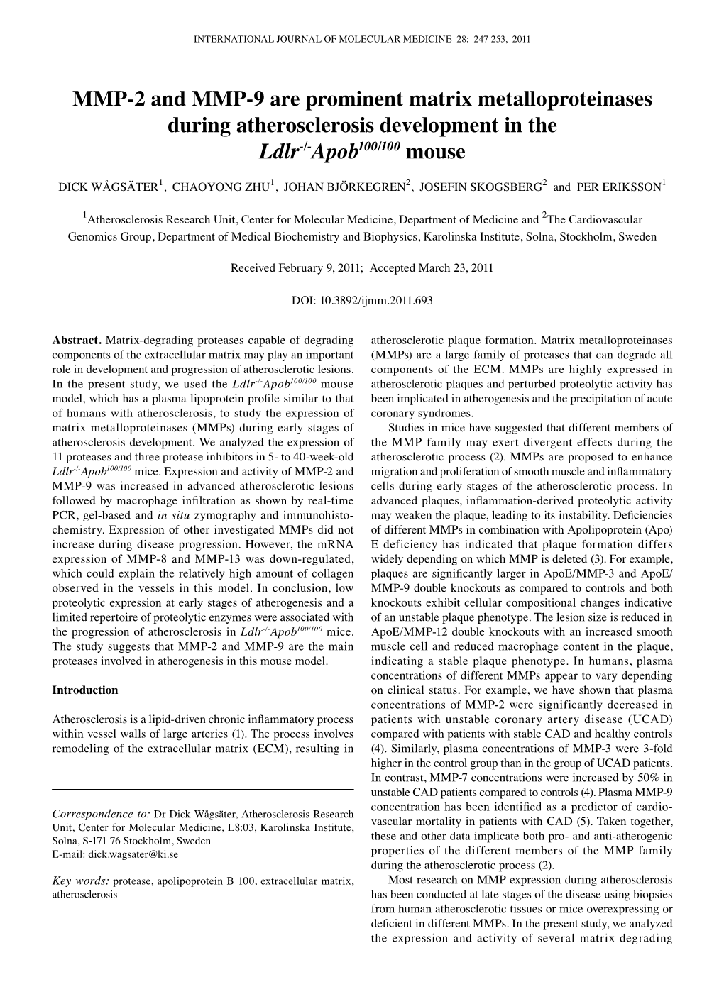 MMP-2 and MMP-9 Are Prominent Matrix Metalloproteinases During Atherosclerosis Development in the Ldlr-/-Apob100/100 Mouse