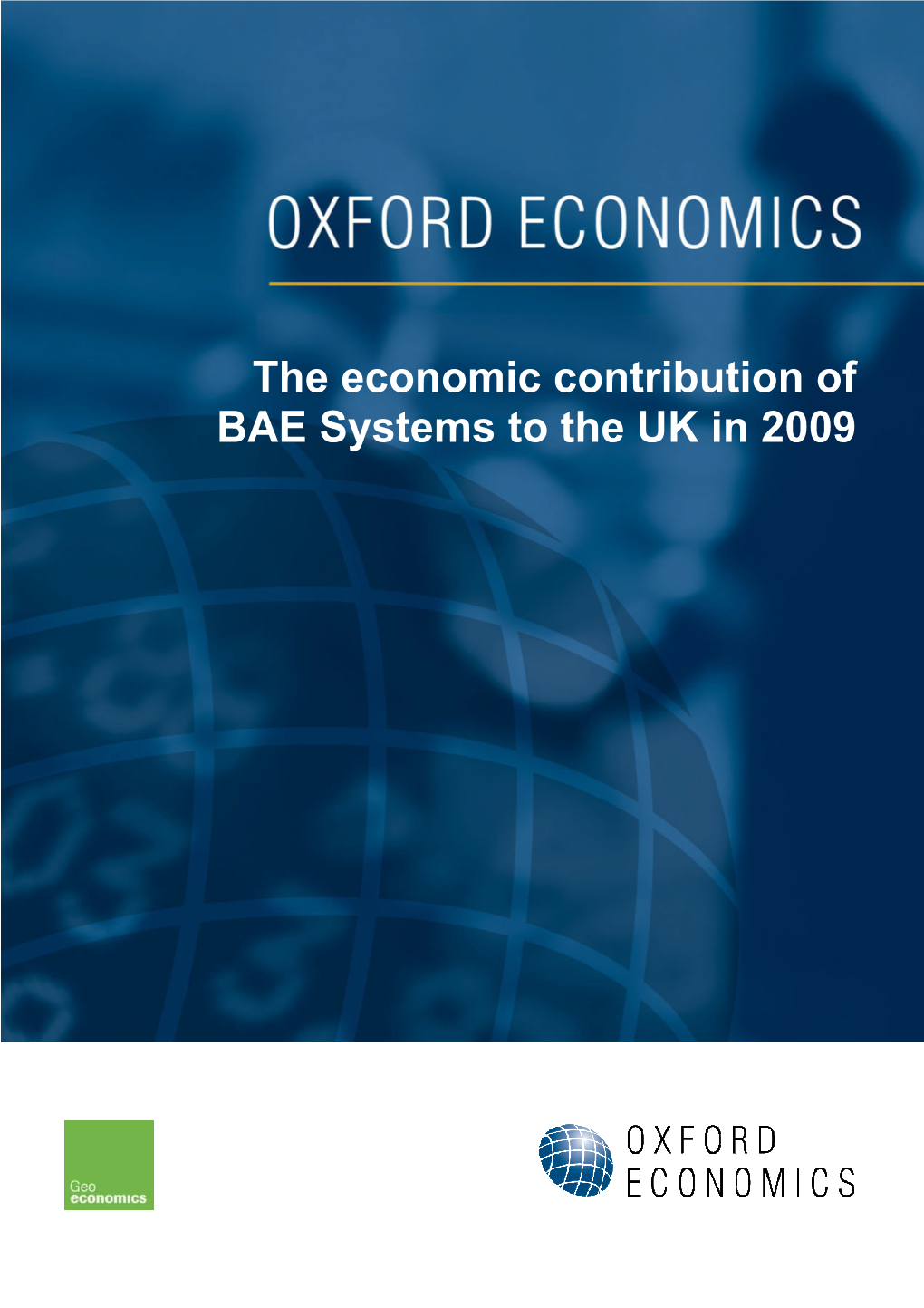 The Economic Contribution of BAE Systems to the UK in 2009 The