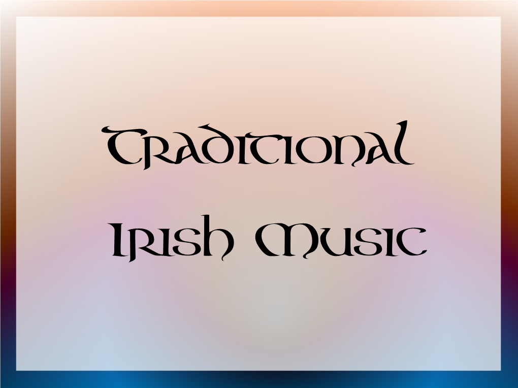 Traditional Irish Music Presentation