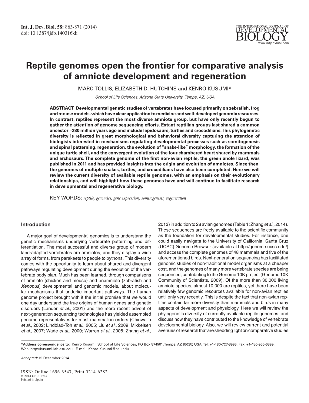 Reptile Genomes Open the Frontier for Comparative Analysis of Amniote Development and Regeneration MARC TOLLIS, ELIZABETH D